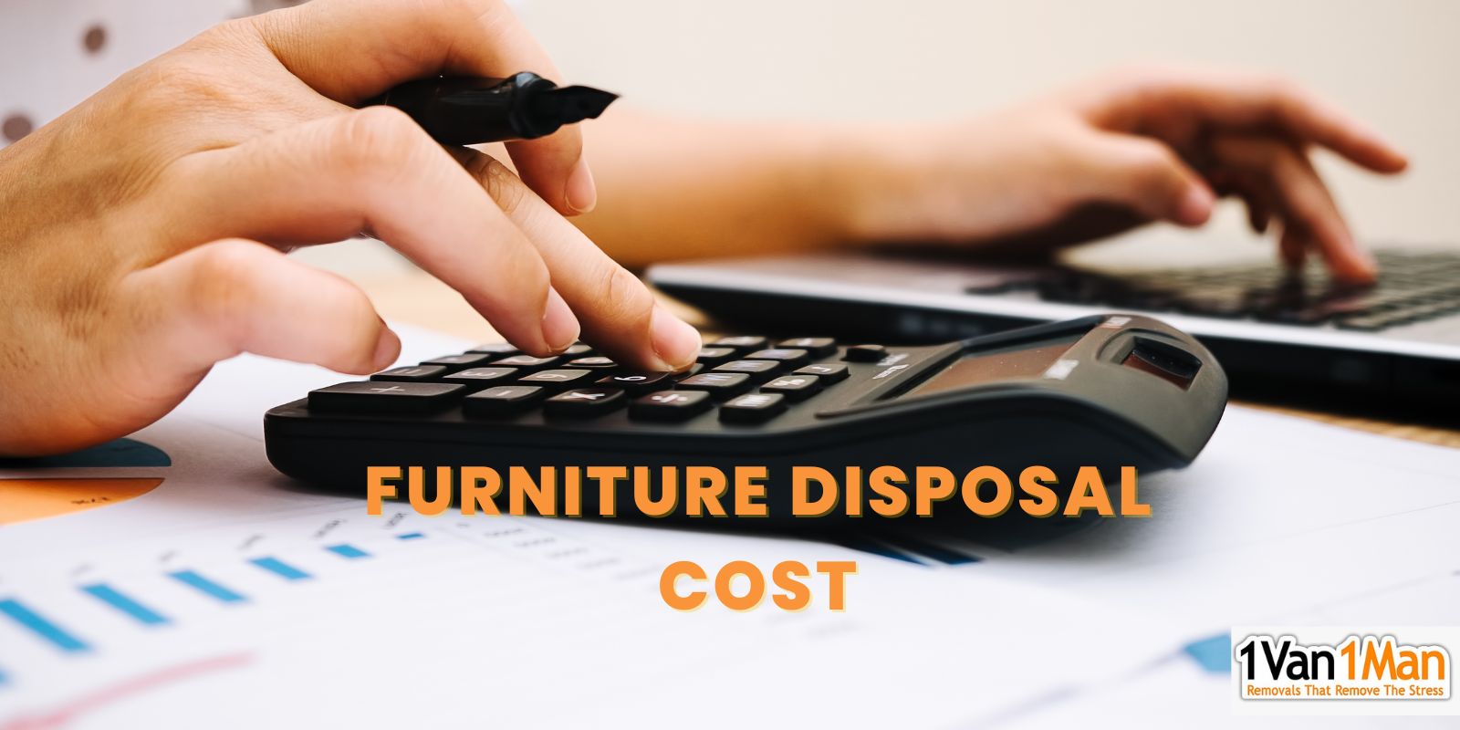 How Much Does It Cost to Dispose of Furniture? 1 Van 1 Man